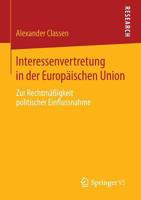 Interessenvertretung in Der Europaischen Union: Zur Rechtmassigkeit Politischer Einflussnahme 3658054093 Book Cover