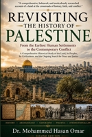 Revisiting the History of Palestine: From the Earliest Human Settlements to the Contemporary Conflict (Rediscovering History) B0H7Z4WY82 Book Cover