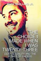 The Choice I Made When I Was Twenty-Three: 1493146998 Book Cover