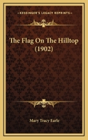 The Flag On The Hilltop 116726133X Book Cover