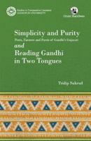 Simplicity and Purity: Poets, Farmers and Parsis of Gandhi's Gujarati and Reading Gandhi in Two Tongues 9354423604 Book Cover