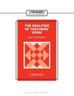The Realities of Teachers' Work: Never a Dull Moment (Teacher Development) 0304326712 Book Cover
