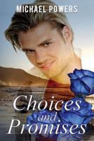 Choices and Promises 1530513650 Book Cover