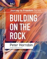 Journey to Freedom - Building on the Rock 1852407425 Book Cover