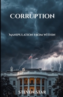 Corruption: Manipulation from Within B0H2PKKRHC Book Cover