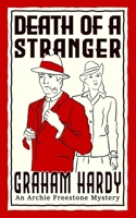 Death of a Stranger (Archie Freestone Mystery) B0FFGZ18YD Book Cover