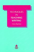 Techniques in Teaching Writing (Teaching Techniques in English as a Second Language) (Teaching Techniques in English As a Second Language) 0194341313 Book Cover