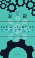 The E-Learning Strategy B08HW34NCH Book Cover