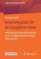 Belastungsprobe F?r Die Europ?ische Union : Ver?nderung der Demokratiequalit?t in Den 27 Mitgliedstaaten Zwischen 2004 Und 2012 3658270365 Book Cover