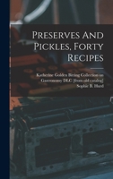 Preserves And Pickles, Forty Recipes 1019315652 Book Cover