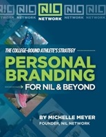 Personal Branding for NIL & Beyond: The College-Bound Athlete's Strategy B0DT5HX83H Book Cover