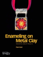 Enameling on Metal Clay 0871162458 Book Cover