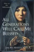 All Generations Shall Call Me Blessed...: Mary at the Millennium 0824517873 Book Cover