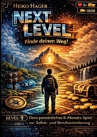 Next Level: Finde deinen Weg! 3695760567 Book Cover