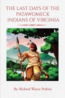 The Last Days of the Patawomeck Indians of Virginia B0C2S1JG3L Book Cover