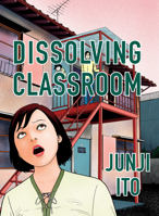 Junji Ito's Dissolving Classroom 1942993854 Book Cover