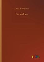 Die Nackten: Eine Dichtung 1176078615 Book Cover