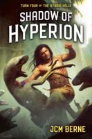 Shadow of Hyperion: Turn Four of The Hybrid Helix B0CHKTF129 Book Cover