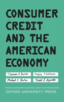 Consumer Credit And The American Economy (Financial Management Association Survey And Synthesis Series) 0195169921 Book Cover