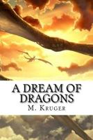 A dream of Dragons 1724326333 Book Cover