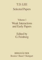 Selected Papers: Weak Interactions and Early Papers 1461253993 Book Cover