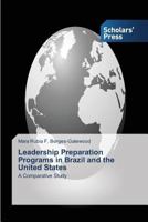 Leadership Preparation Programs in Brazil and the United States 3639717473 Book Cover