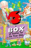 A Box of Stories for Six Year Olds 0552545376 Book Cover