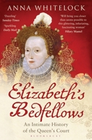 The Queen's Bed: An Intimate History of Elizabeth's Court 1250062306 Book Cover