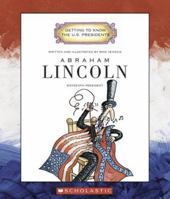 Abraham Lincoln: Sixteenth President 1861-1865 (Getting to Know the Us Presidents)