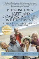 Preparing for a Happy and Comfortable Life in Retirement: A Guide to a Comfortable Life in Retirement 1953839657 Book Cover