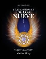 Transmisiones de Los Nueve: Reconozca Su Verdadera Esencia Sin Esfuerzo 1517068967 Book Cover