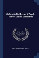 Cofiant A Llythyrau Y Parch. Robert Jones, Llanllyfni 1021367680 Book Cover