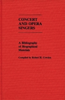 Concert and Opera Singers: A Bibliography of Biographical Materials (Music Reference Collection) 0313248281 Book Cover