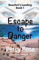 Escape to Danger 097578742X Book Cover