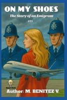 ON MY SHOES: Story of an Emigrant PTY B0FN4DVR7R Book Cover