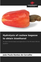 Hydrolysis of cashew bagasse to obtain bioethanol 6207276701 Book Cover