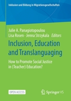 Inclusion, Education and Translanguaging: How to Promote Social Justice in (Teacher) Education? (Inklusion und Bildung in Migrationsgesellschaften) 3658281278 Book Cover