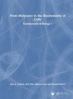 From Molecules to the Biochemistry of Cells: Fundamentals of Biology 1 1032518391 Book Cover