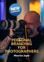Personal Branding for Photographers 2025: Uncover Your Best Self Through the Lens of Authenticity 132672794X Book Cover
