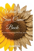 When the Sun Came Back: For all the love that never got to be enough, and still was. B0GXWQ19GW Book Cover