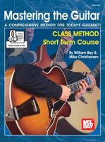 Mastering the Guitar Class Method Short Term Course 0786699639 Book Cover