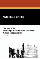 Book of the Hastings International Masters Chess Tournament 1922 0486219607 Book Cover