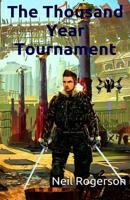 The Thousand Year Tournament 1916423035 Book Cover