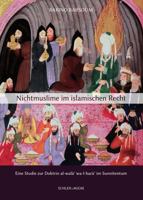 Nichtmuslime Im Islamischen Recht: Eine Studie Zur Doktrin Al-Wala' Wa-L-Bara' Im Sunnitentum 3899304608 Book Cover