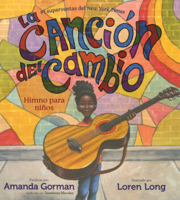 Cancion del Cambio: Himno Para Ninos (Change Sings: A Children's Anthem) B0GMZ9H1JV Book Cover