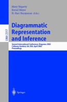 Diagrammatic Representation and Inference: Second International Conference, Diagrams 2002 Callaway Gardens, GA, USA, April 18-20, 2002 Proceedings (Lecture Notes in Computer Science) 3540435611 Book Cover