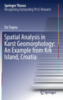 Spatial Analysis in Karst Geomorphology: An Example from Krk Island, Croatia 3030614484 Book Cover