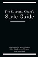 The Supreme Court's Style Guide 099111633X Book Cover