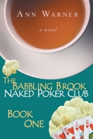 The Babbling Brook Naked Poker Club - Book One 1723843709 Book Cover