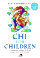 Chi for Children: A Practical Guide to Teaching Tai Chi and Qigong in Schools and the Community [With DVD] 1848190557 Book Cover